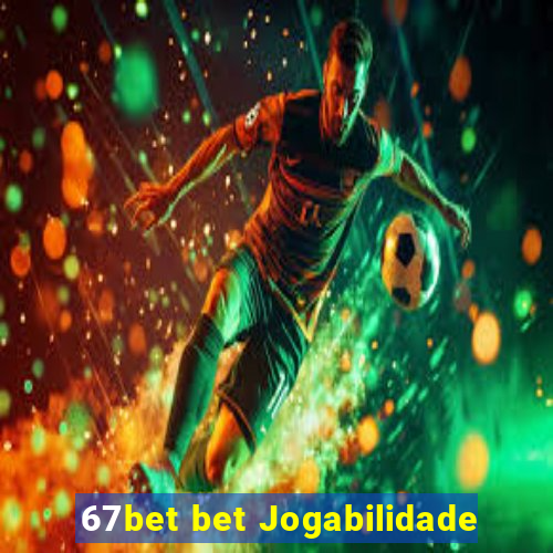 67bet bet Jogabilidade